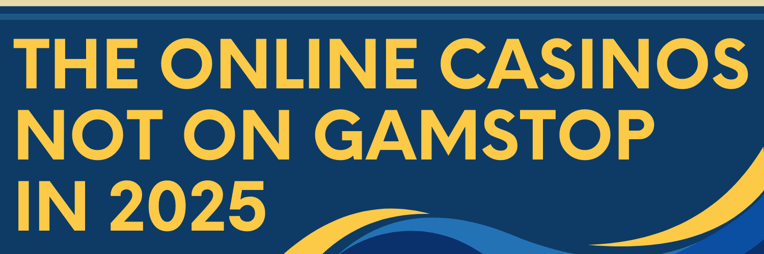 Casinos Not Registered on Gamstop Exploring Your Options